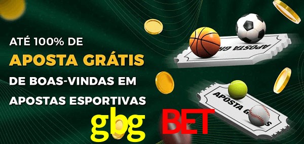 gbg bet Ate 100% de Aposta Gratis